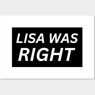Lisa Was Right Posters and Art